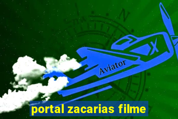 portal zacarias filme